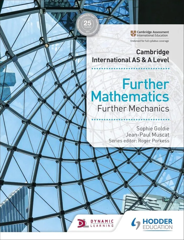 Further Study In Further Mathematics Further Mechanics (Cambridge International AS/A)